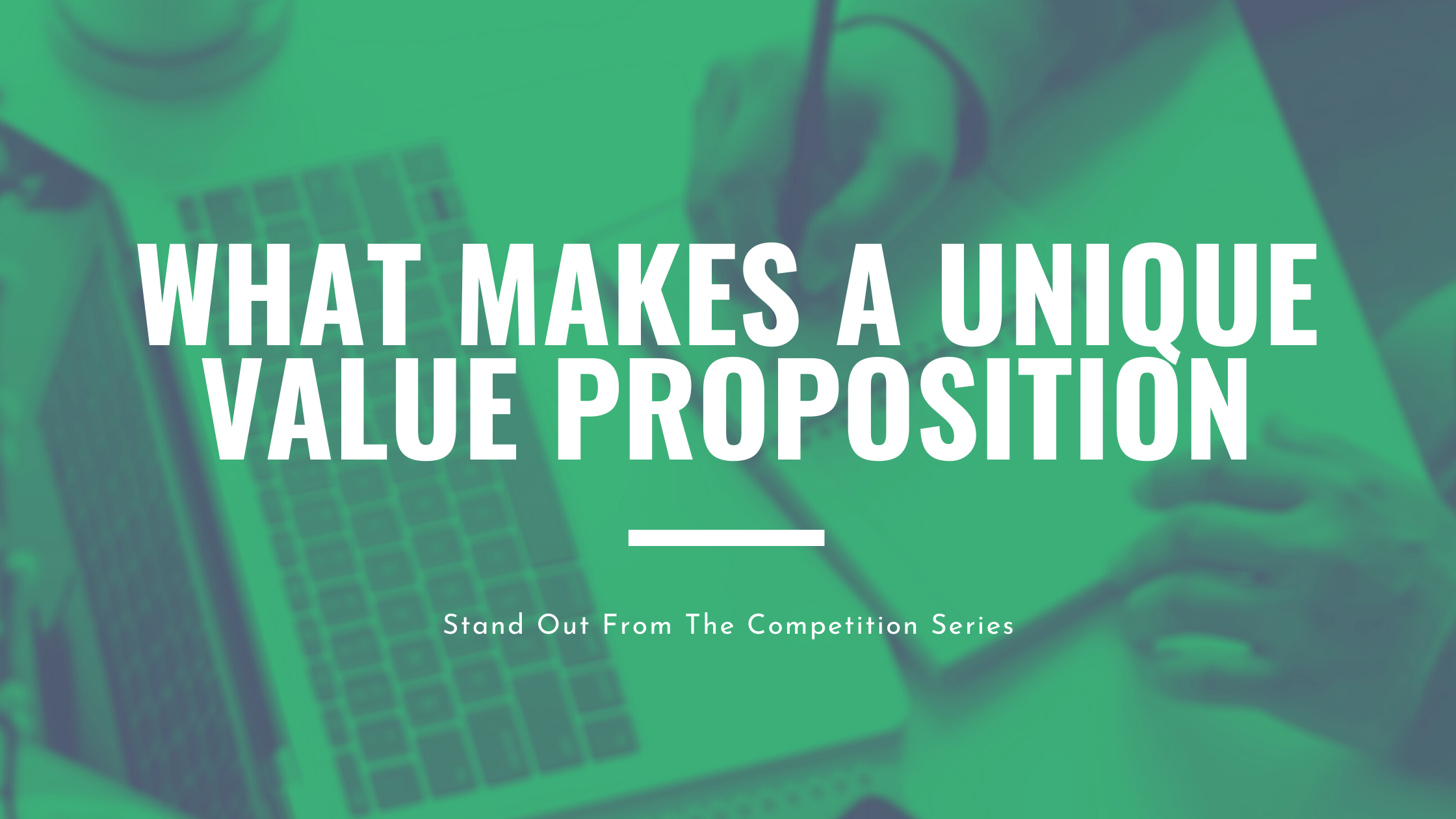 what-makes-a-unique-value-proposition